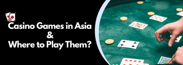 Casino Games in Asia