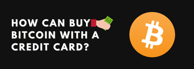 How can buy bitcoin with a credit card