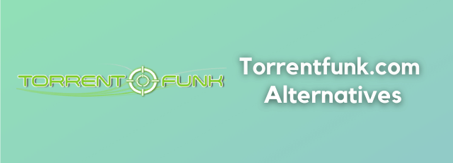 Torrentfunk.com Alternatives