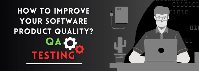 Improve Your Software Product Quality