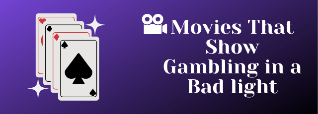 Movies That Show Gambling in a Bad light