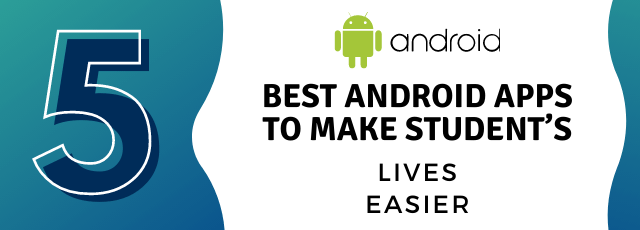 Android-apps-to-make-students-lives-easier