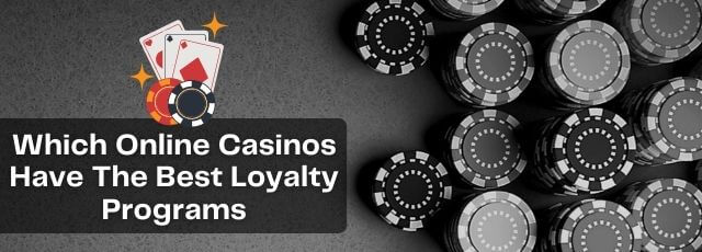 Casino Best Loyalty Programs