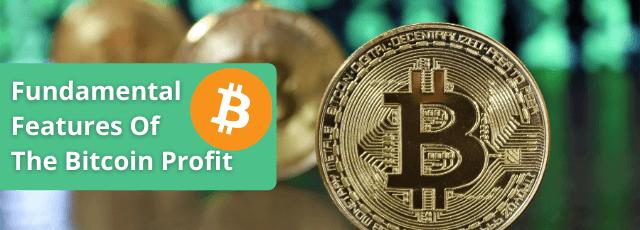 Fundamental Features Of The Bitcoin Profit