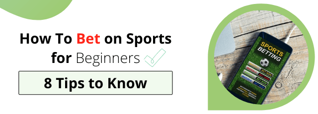 How To Bet on Sports for Beginners