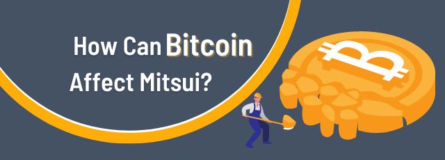 How Can Bitcoin Affect Mitsui