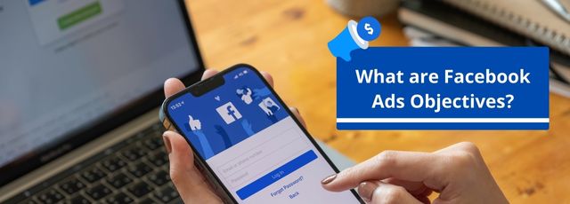 What are Facebook Ads Objectives