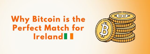 Why Bitcoin is the Perfect Match for Ireland