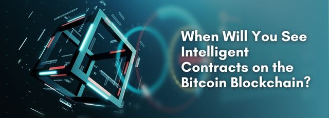 intelligent contracts on the bitcoin blockchain