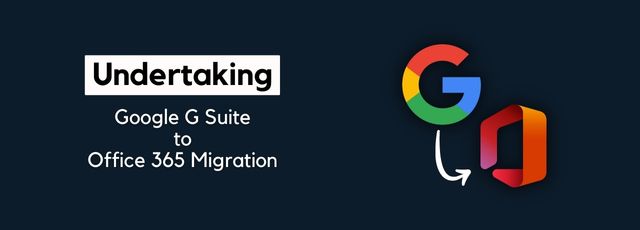 Google G Suite to Office 365 Migration