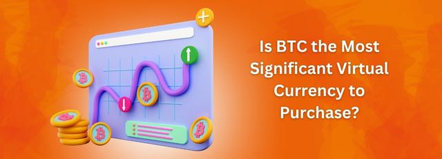 Is BTC the Most Significant Virtual Currency