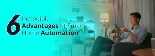 Advantages of Smart Home Automation