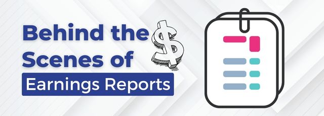 Behind the Scenes of Earnings Reports