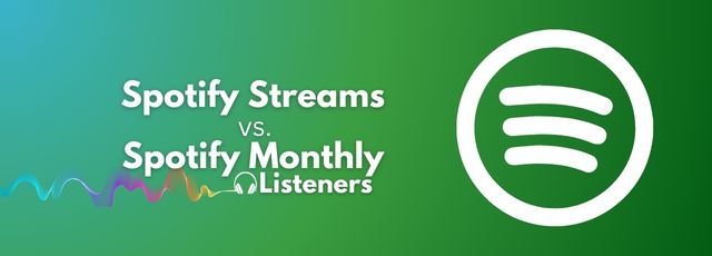 Spotify Streams vs. Spotify Monthly Listeners