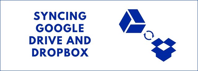 Syncing Google Drive and Dropbox