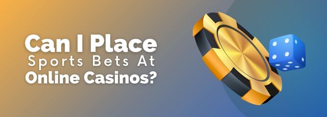 Can I Place Sports Bets At Online Casinos?