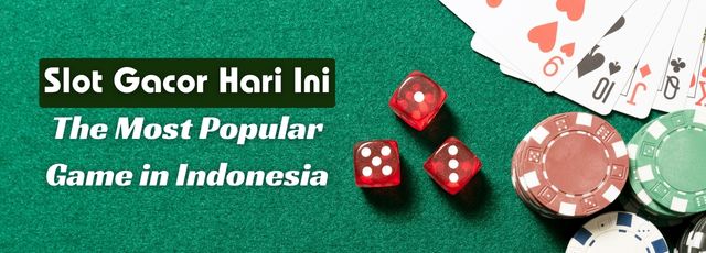 Slot Gacor Hari Ini